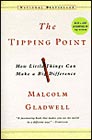 Tipping Point, The: How Little Things Can Make a Big Difference